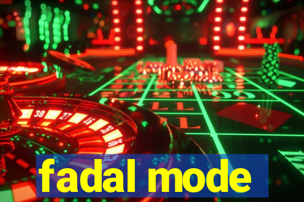 fadal mode